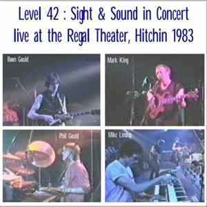 Level 42 - Sight & Sound In Concert Live At The Regal Theater, Hitchin 1983 FLAC