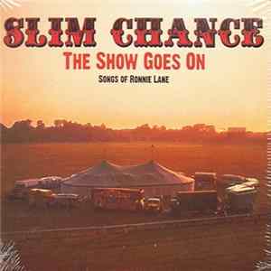 Slim Chance - The Show Goes On - Songs Of Ronnie Lane FLAC