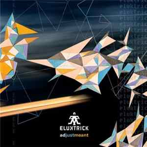 Eluktrick - Ad Just Meant FLAC