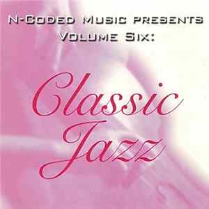 Various - N-Coded Music Presents Classic Jazz - Volume Six FLAC