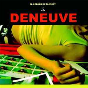 Deneuve - El Codazo De Tassotti FLAC