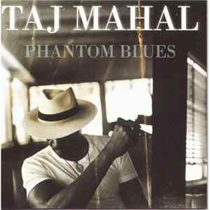 Taj Mahal - Phantom Blues FLAC
