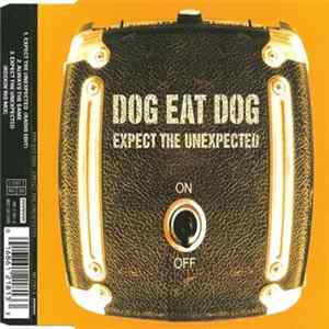 Dog Eat Dog - Expect The Unexpected FLAC