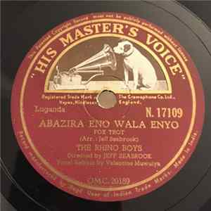 The Rhino Boys - Abazira Eno Wala Enyo / Bwenali Nga Nkumba FLAC