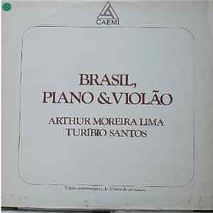 Arthur Moreira Lima, Turibio Santos - Brasil, Piano & Violão FLAC
