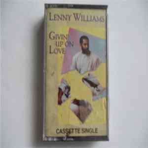 Lenny Williams - Givin' Up On Love FLAC