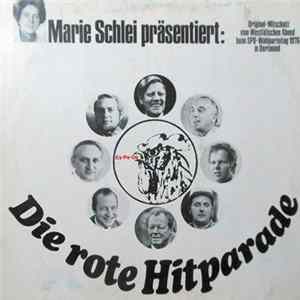 Various - Marie Schlei Präsentiert: Die Rote Hitparade - Original-Mitschnitt Vom Westfälischen Abend Beim SPD-Wahlparteitag 1976 In Dortmund FLAC