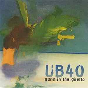 UB40 - Guns In The Ghetto FLAC
