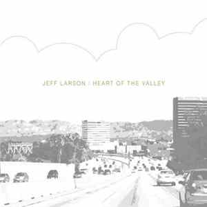 Jeff Larson - Heart Of The Valley FLAC