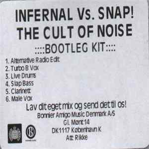 Infernal vs. Snap! - The Cult Of Noise (Bootleg Kit) FLAC
