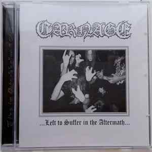 Carnage - Left To Suffer In The Aftermath FLAC