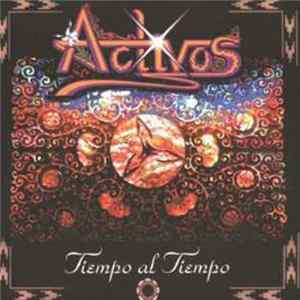 Los Activos - Tiempo Al Tiempo FLAC