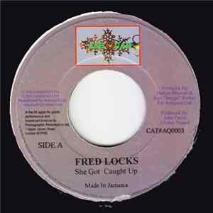 Fred Locks - She Got Caught Up FLAC
