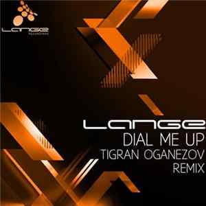 Lange - Dial Me Up (Tigran Oganezov Remix) FLAC