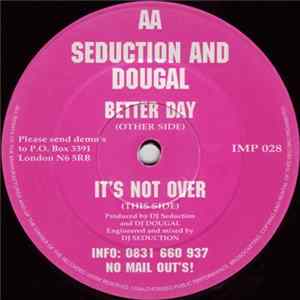 Seduction & Dougal - Better Day / It's Not Over FLAC