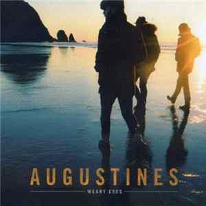 Augustines - Weary Eyes FLAC