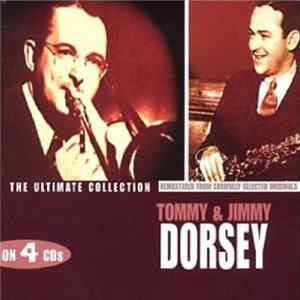 Tommy Dorsey, Jimmy Dorsey - The Ultimate Collection FLAC