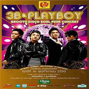 Be Peerapat Tenwong, Ben Chalatit, Burin Boonwisut, Po Yokee Playboy - 3B & Playboy - Groove Disco Soul Funk Concert FLAC