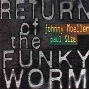 Johnny Moeller, Paul Size - Return Of The Funky Worm FLAC