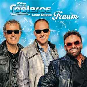 Die Cooleros - Lebe Deinen Traum FLAC