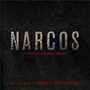 Pedro Bromfman - Narcos (A Netflix Original Series) FLAC