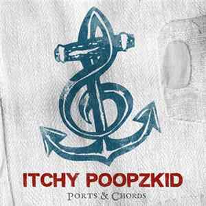 Itchy Poopzkid - Ports & Chords FLAC