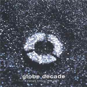 Globe - Globe Decade -Single History 1995-2004 FLAC