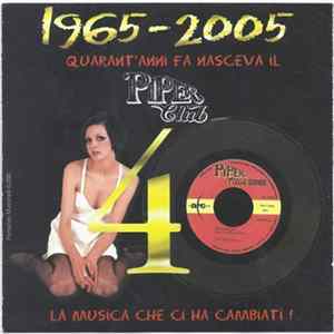 Various - 1965-2005 - Quarant'Anni Fa Nasceva Il Piper Club FLAC