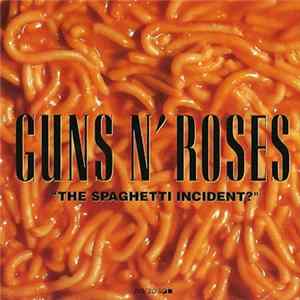 Guns N' Roses - The Spaghetti Incident? FLAC
