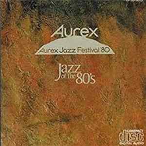 Various - Aurex Jazz Festival '80: Jazz Of The 80's FLAC
