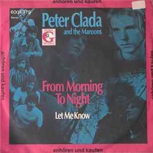 Peter Clada And The Maroons - From Morning To Night / Let Me Know FLAC