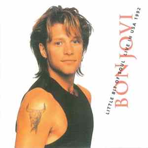 Bon Jovi - Little Bit Of Soul - Live In USA 1992 FLAC
