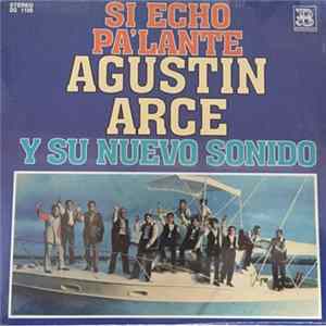 Agustin Arce Y Su Nuevo Sonido - Si Echo Pa' Lante FLAC