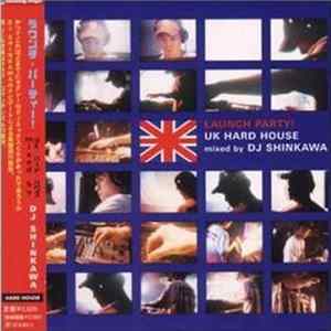 Various - Launch Party! - UK Hard House FLAC