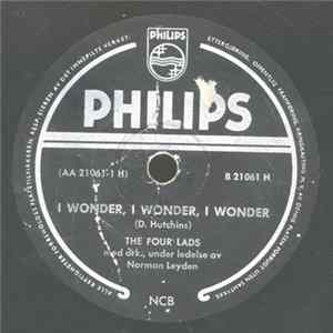 The Four Lads - I Wonder, I Wonder, I Wonder / He Who Has Love FLAC
