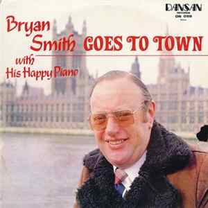 Bryan Smith - Bryan Smith Goes To Town With His Happy Piano FLAC