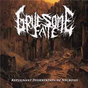 Gruesome Fate - Repugnant Dissertation Of Necrosis FLAC
