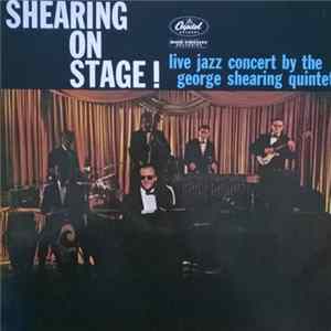 The George Shearing Quintet - Shearing On Stage! FLAC