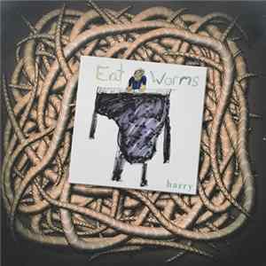 Harry - Eat Worms FLAC