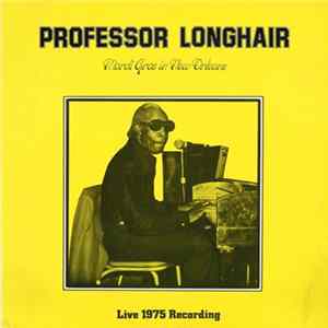 Professor Longhair - Mardi Gras In New Orleans (Live 1975 Recording) FLAC