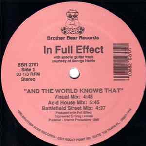 In Full Effect - And The World Knows That FLAC