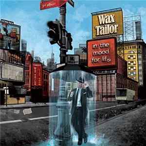 Wax Tailor - In The Mood For Life FLAC