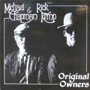 Michael Chapman And Rick Kemp - Original Owners FLAC