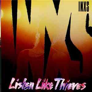 INXS - Listen Like Thieves FLAC
