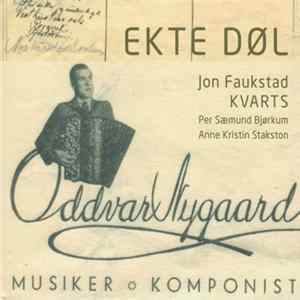 Jon Faukstad, Kvarts - Oddvar Nygaard - Ekte Døl FLAC