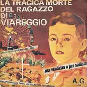 Carlo Montes - La Tragica Morte Del Ragazzo Di Viareggio FLAC
