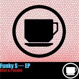 Alan & Passhe - Funky Shit EP FLAC