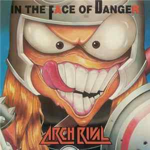 Arch Rival - In The Face Of Danger FLAC