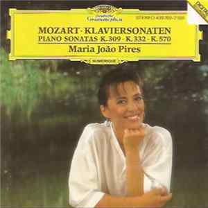 Mozart – Maria João Pires - Klaviersonaten · Piano Sonatas K.309 · K.332 · K.570 FLAC