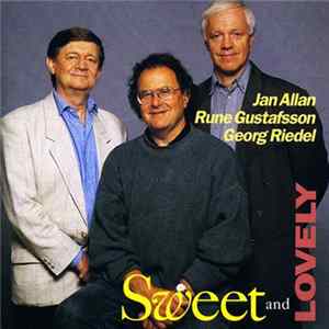 Jan Allan, Rune Gustafsson, Georg Riedel - Sweet And Lovely FLAC